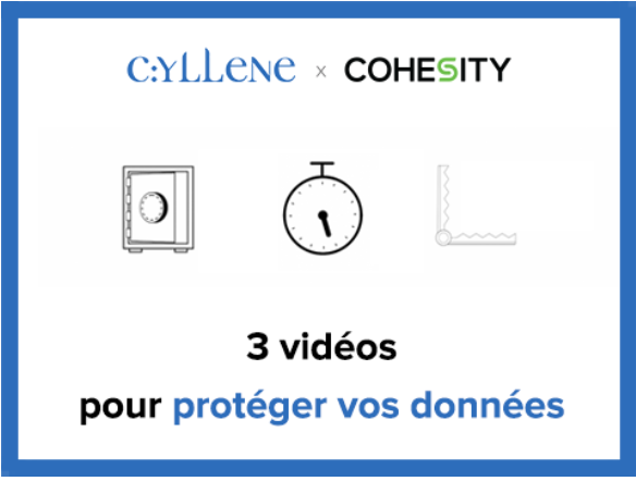 Protégez et sauvegardez vos données avec Cyllene et Cohesity